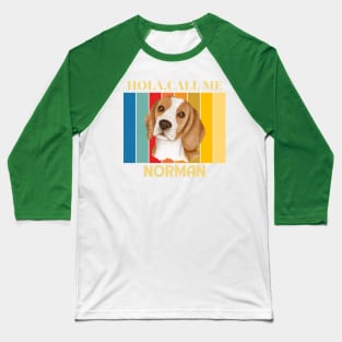 Hola,call me Norman Dog Named T-Shirt Baseball T-Shirt